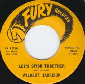 Wilbert Harrison  – Let's Stick Together